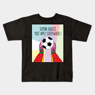 Human Rights Playing Football Kids T-Shirt